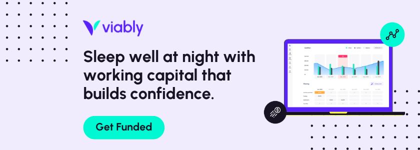 laptop with Viably forecasting tool open on the screen beside the Viably logo and the words "Sleep well at night with working capital that builds confidence." above "Get Funded" button